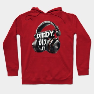 Diddy Did It Hoodie